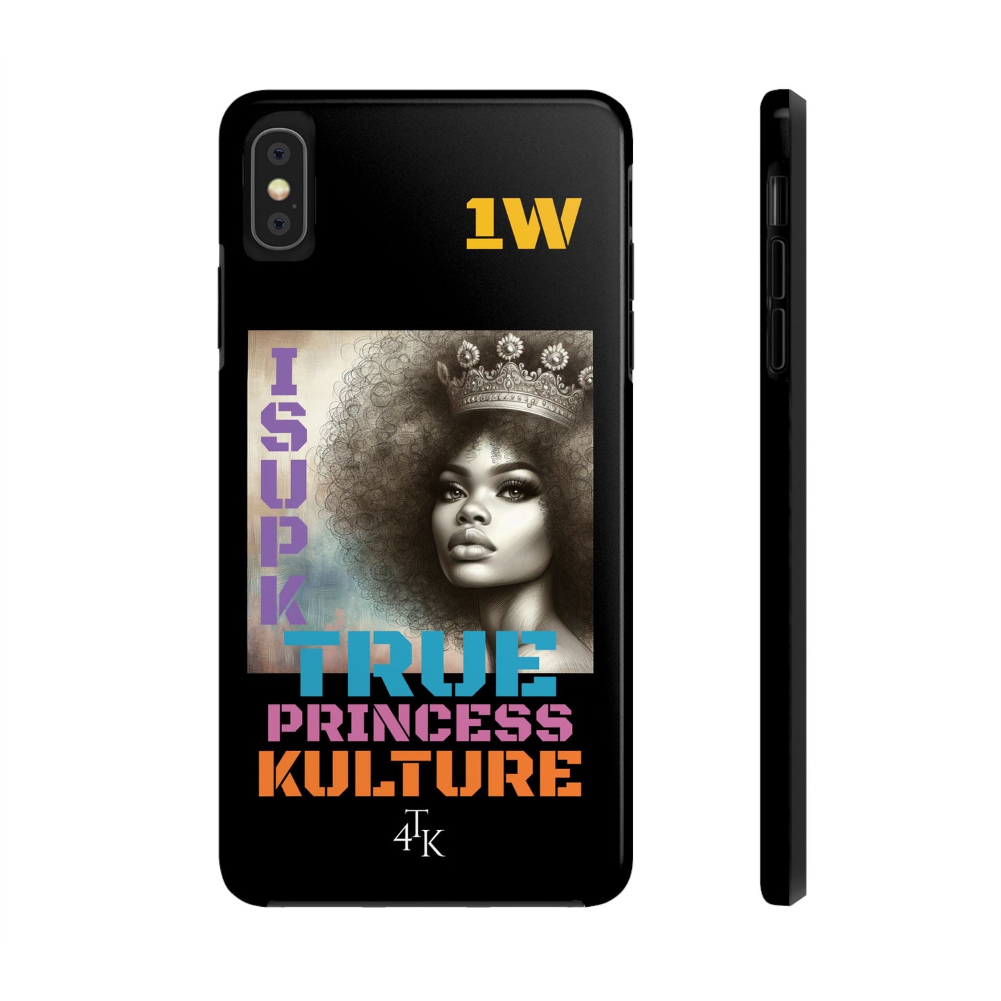 ISUPK "True Kulture Princess"- HeavyDuty Phone Case