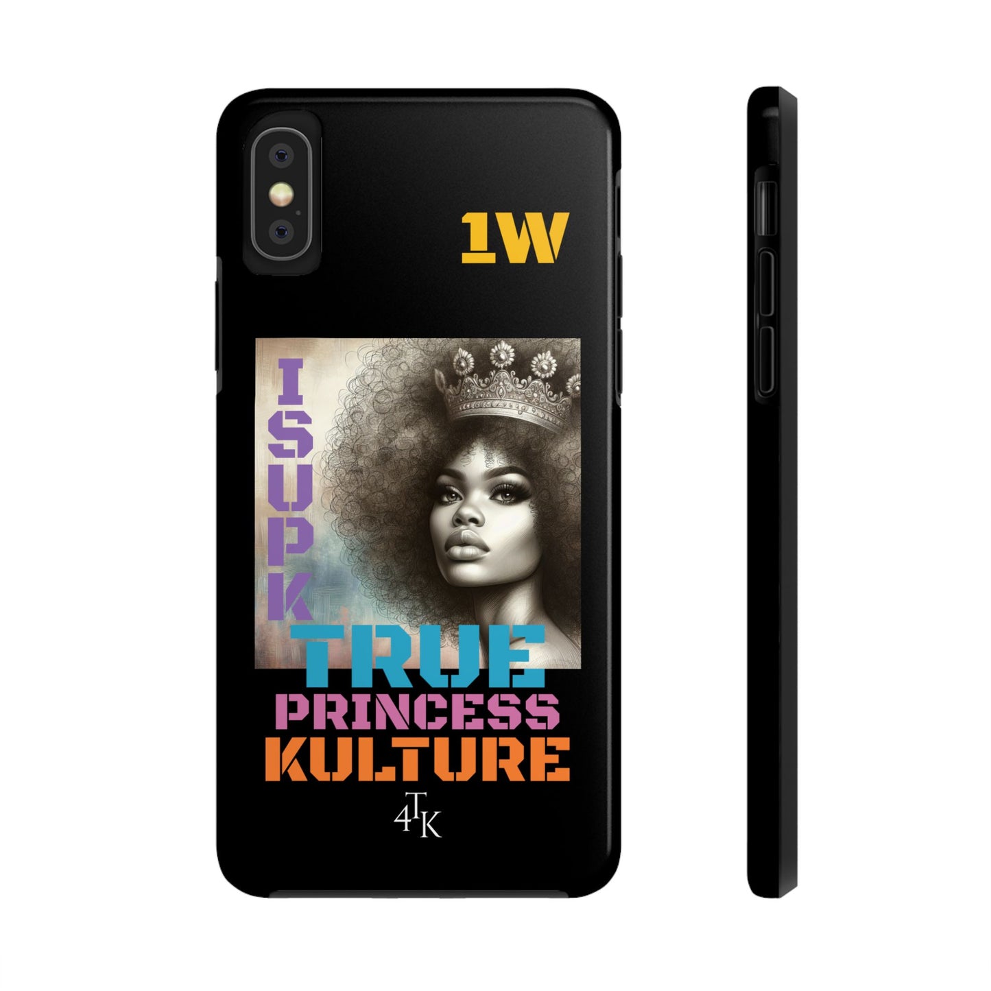 ISUPK "True Kulture Princess"- HeavyDuty Phone Case