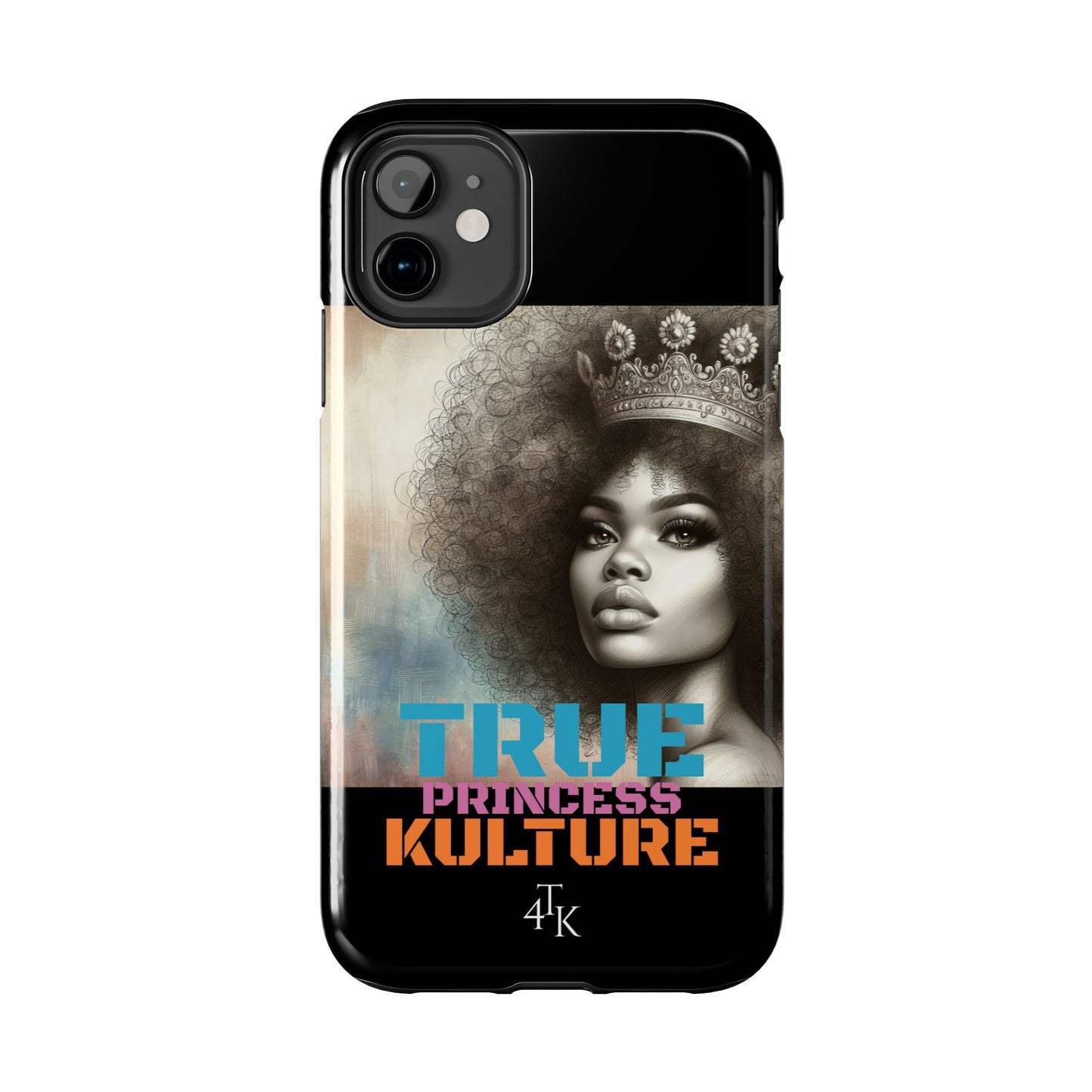 "TRUE PRINCESS"-Tough Phone Cases
