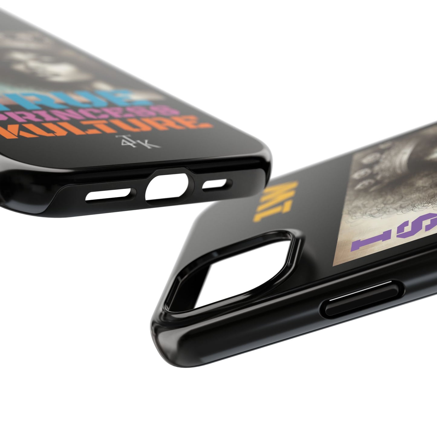 ISUPK "True Kulture Princess"- HeavyDuty Phone Case