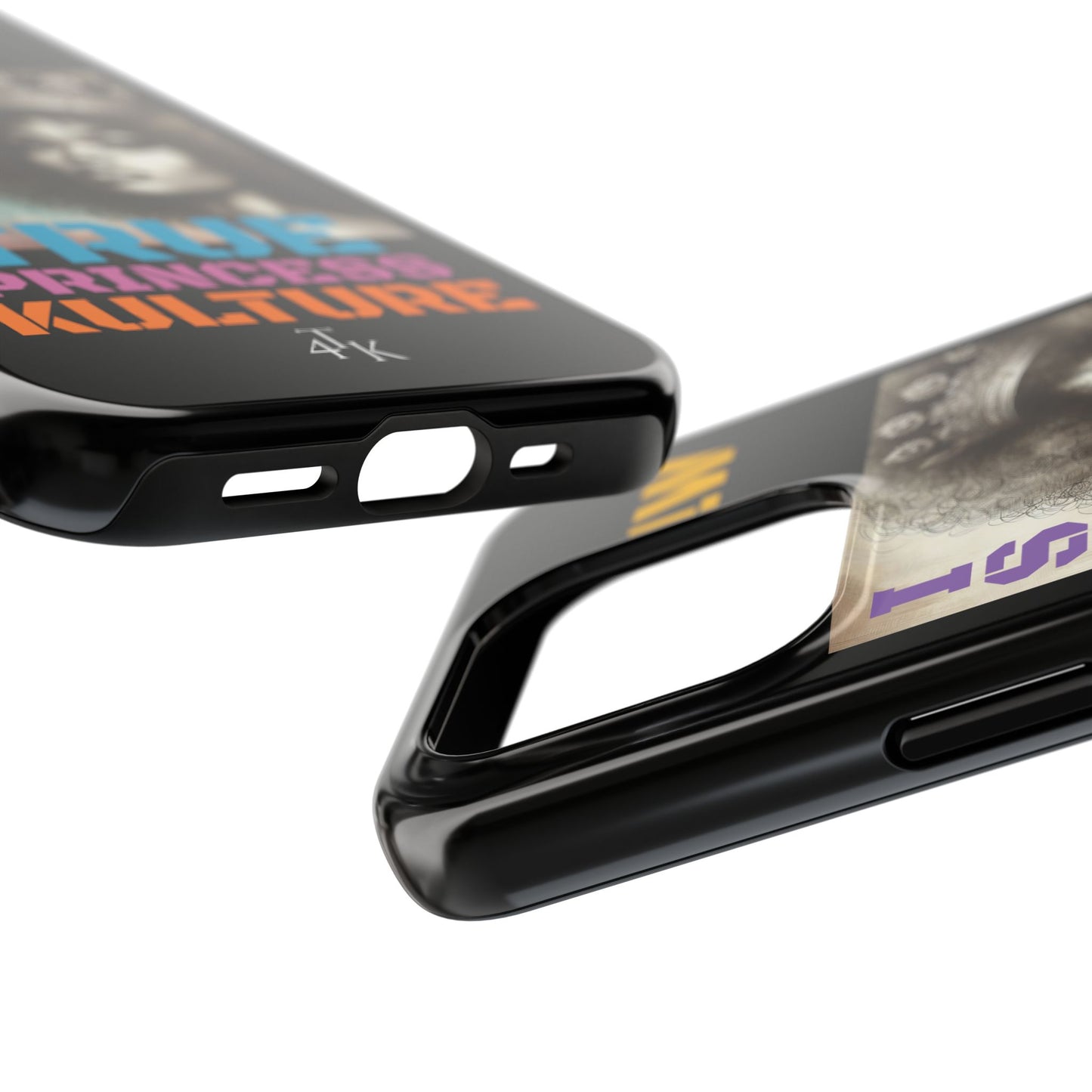 ISUPK "True Kulture Princess"- HeavyDuty Phone Case