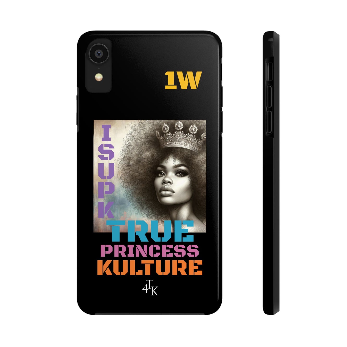 ISUPK "True Kulture Princess"- HeavyDuty Phone Case