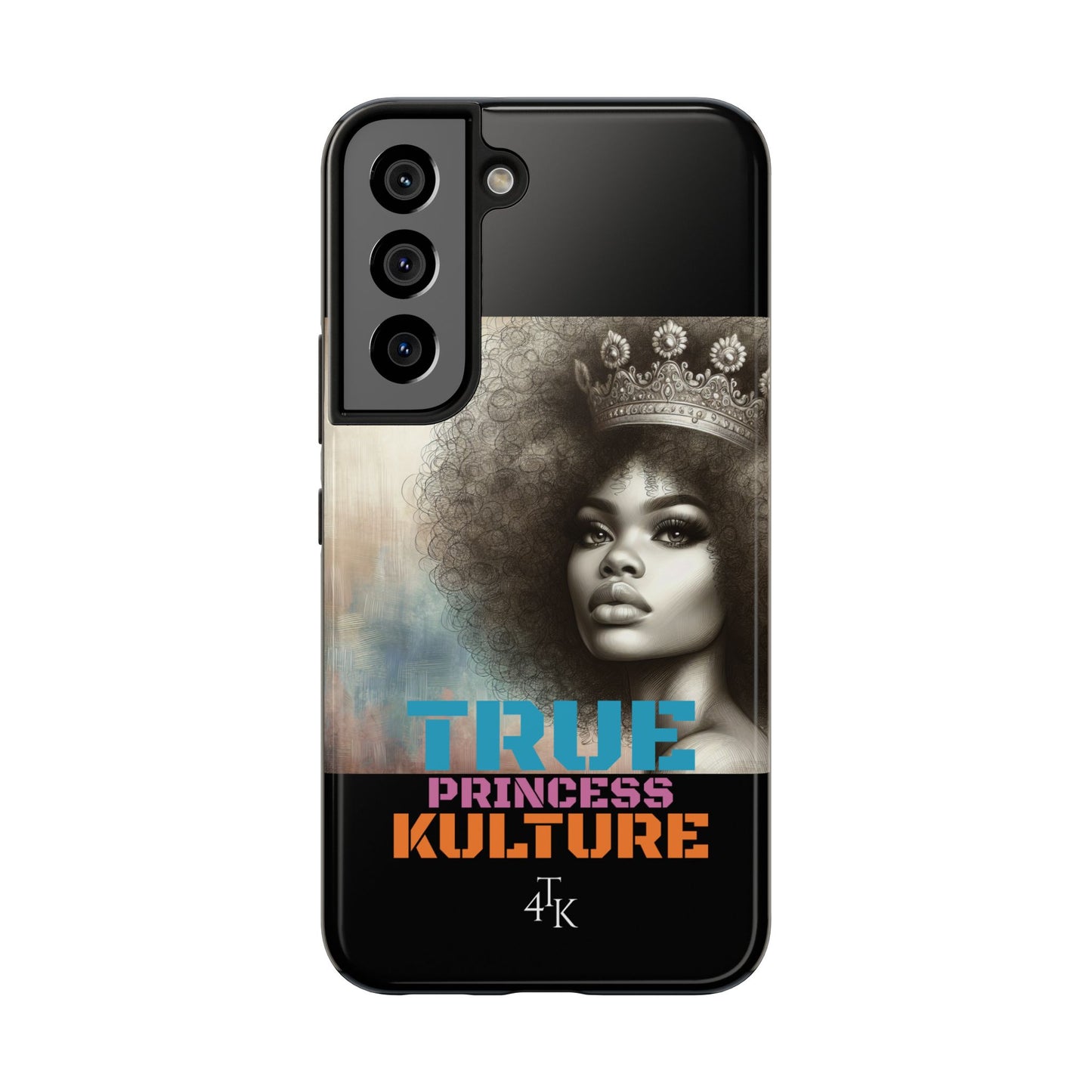 "TRUE PRINCESS"-Tough Phone Cases