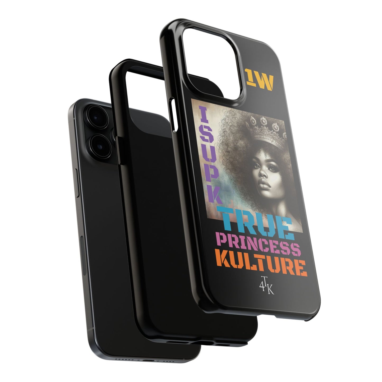 ISUPK "True Kulture Princess"- HeavyDuty Phone Case