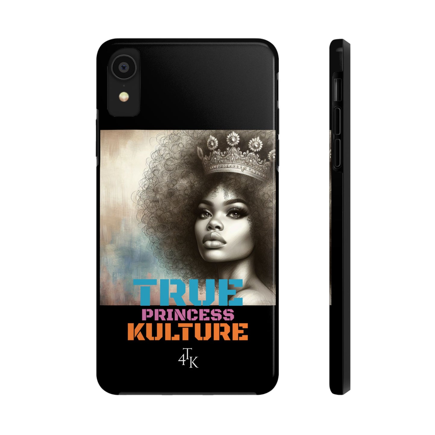 "TRUE PRINCESS"-Tough Phone Cases