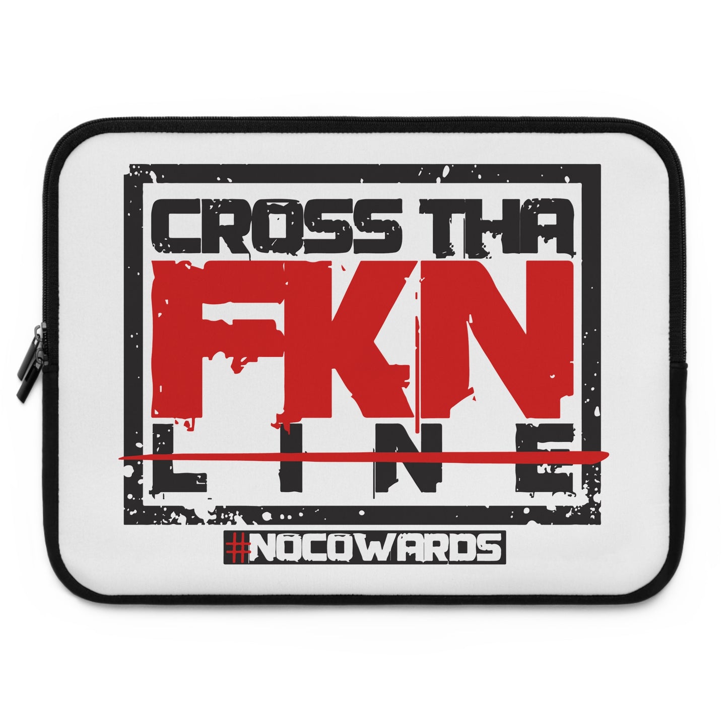 CrossThaFcknLine- Laptop Sleeve
