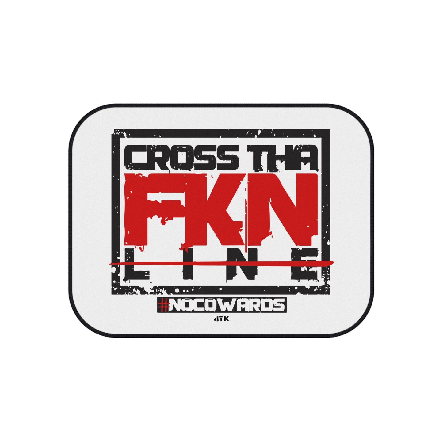 CrossThaFcknLine- Car Mats (Set of 4)