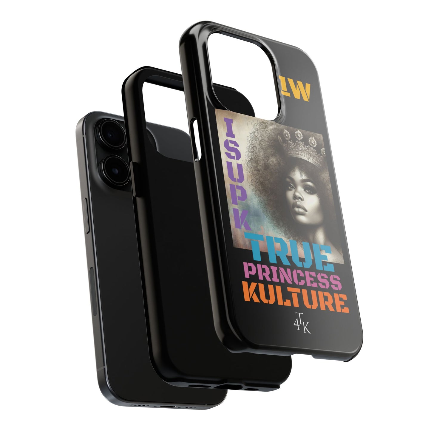 ISUPK "True Kulture Princess"- HeavyDuty Phone Case