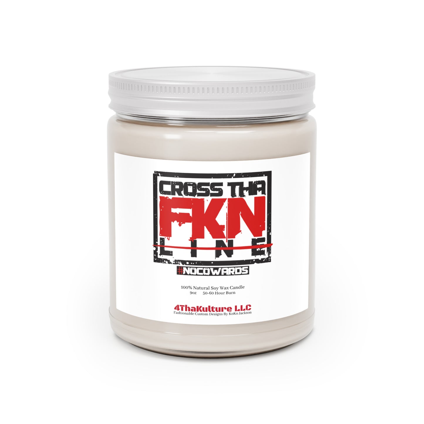 CrossThaFcknLine- Scented Candles, 9oz