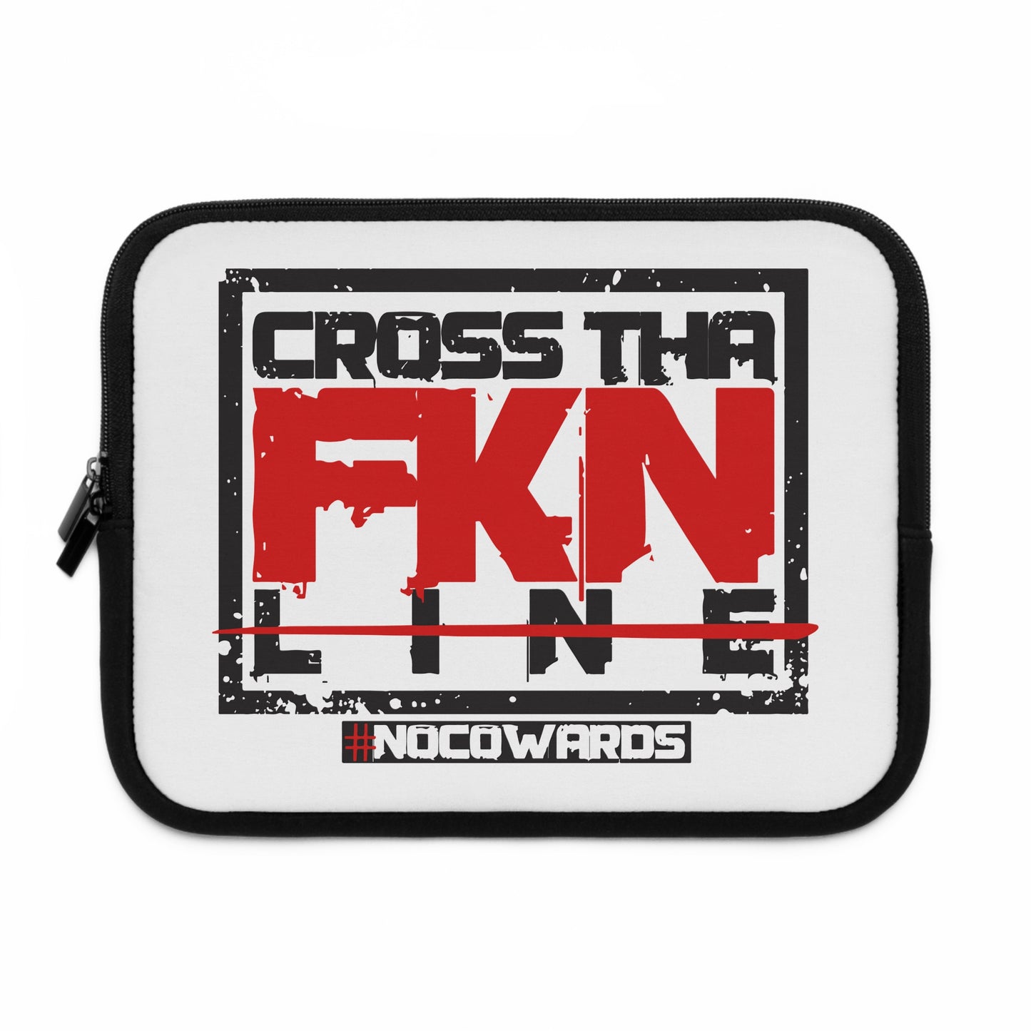 CrossThaFcknLine- Laptop Sleeve