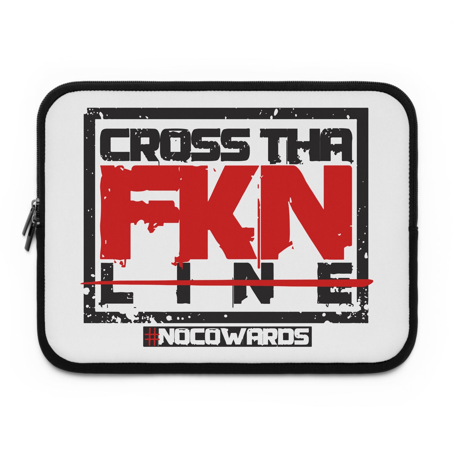 CrossThaFcknLine- Laptop Sleeve
