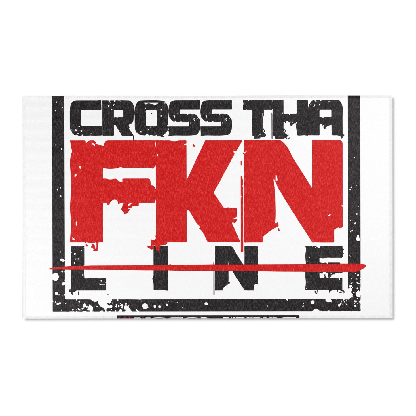 CrossThaFcknLine-24x36" Area Rug