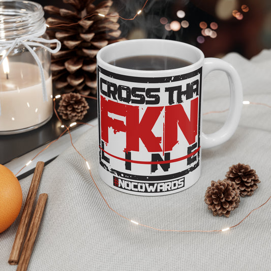 CrossThaFcknLine- Mug 11oz